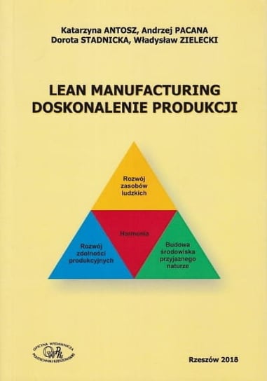 Lean Manufacturing. Doskonalenie produkcji Opracowanie zbiorowe