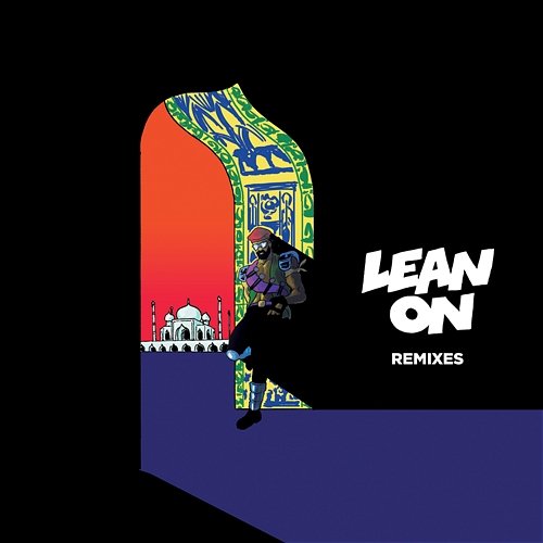 Lean On (Remixes) [feat. MØ & DJ Snake] - EP Major Lazer