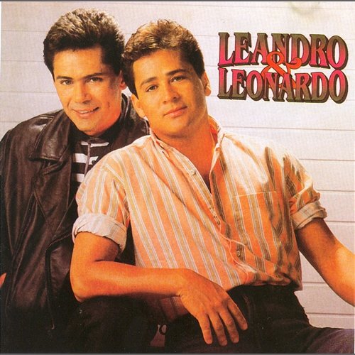 Leandro & Leonardo Leandro & Leonardo, Continental