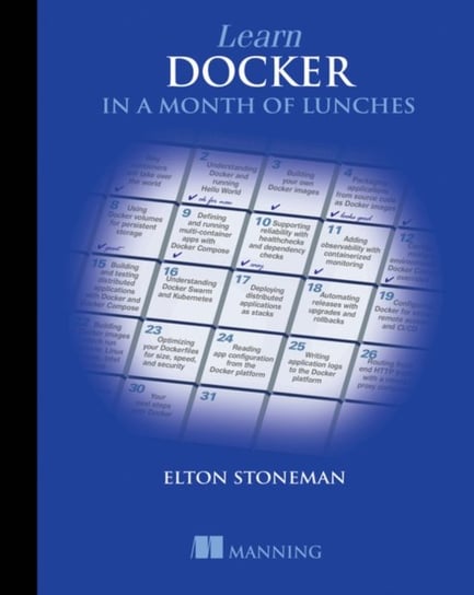 Learn Docker in a Month of Lunches Elton Stoneman