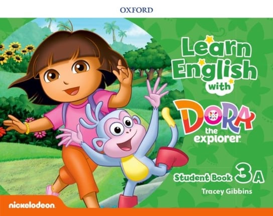 Learn English with Dora the Explorer: Level 3: Student Book A Opracowanie zbiorowe