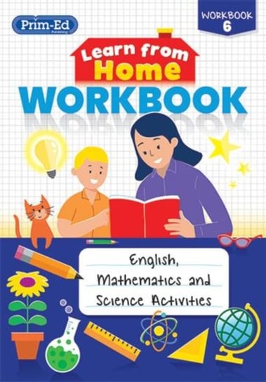 Learn from Home Workbook 6: English, Mathematics and Science Activities Opracowanie zbiorowe