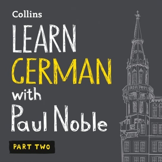 Learn German with Paul Noble for Beginners - Part 2: German made easy with your bestselling personal language coach Noble Paul