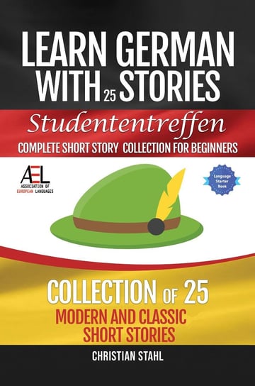 Learn German with Stories   Studententreffen Complete Short Story Collection for Beginners Christian Stahl