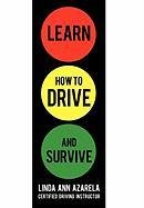 Learn How to Drive and Survive Azarela Linda Ann