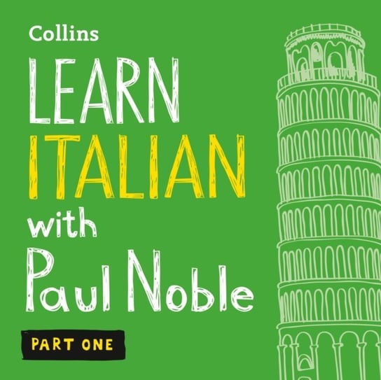 Learn Italian with Paul Noble for Beginners - Part 1: Italian Made Easy with Your 1 million-best-selling Personal Language Coach Noble Paul
