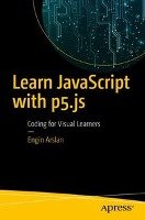 Learn JavaScript with p5.js Arslan Engin