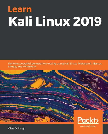 Learn Kali Linux 2019 Glen D. Singh