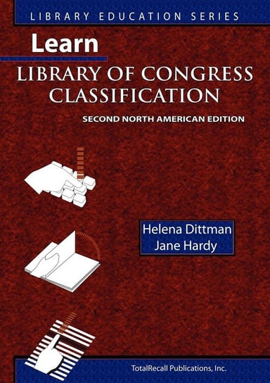 Learn Library of Congress Classification (Library Education Series) Hardy Jane