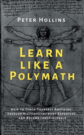 Learn Like a Polymath Hollins Peter