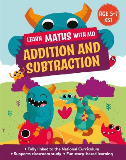 Learn Maths with Mo: Addition and Subtraction Hilary Koll