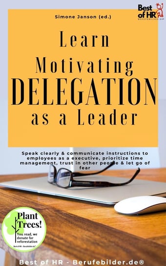 Learn Motivating Delegation as a Leader Simone Janson