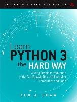Learn Python 3 the Hard Way Shaw Zed A.