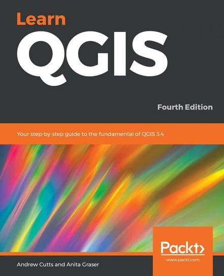 Learn QGIS Andrew Cutts, Anita Graser