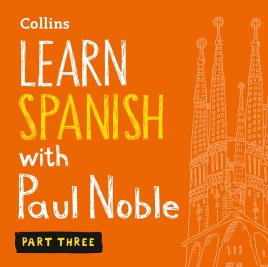 Learn Spanish with Paul Noble for Beginners - Part 3 Noble Paul