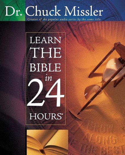 Learn the Bible in 24 Hours Missler Chuck