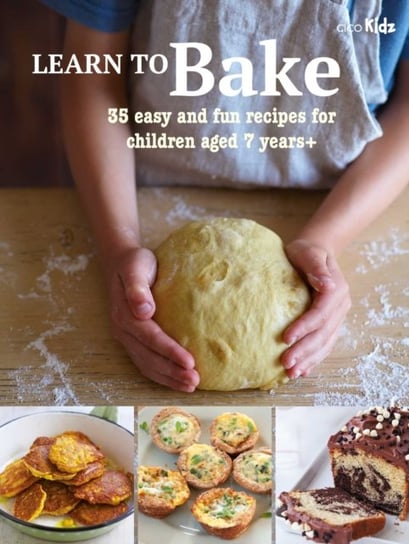 Learn to Bake: 35 Easy and Fun Recipes for Children Aged 7 Years + Susan Akass