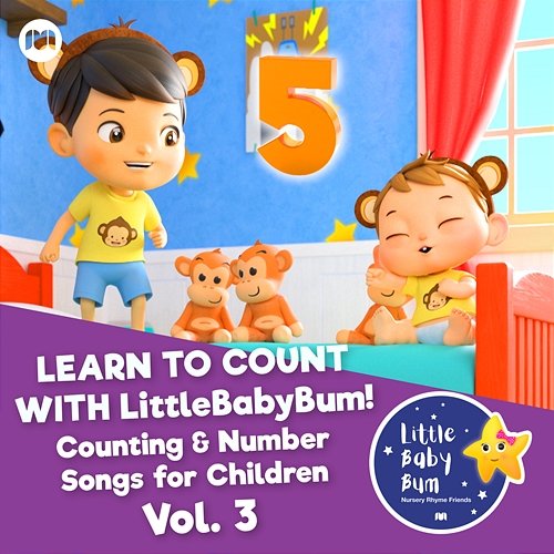 Learn to Count with LitttleBabyBum! Counting & Number Songs for Children, Vol. 3 Little Baby Bum Nursery Rhyme Friends