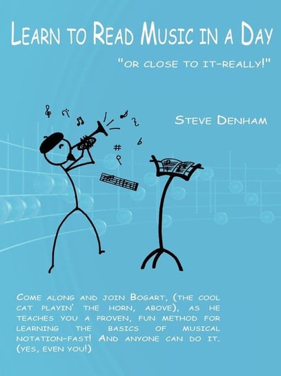 Learn to Read Music in a Day "or close to it-really!" Steve Denham