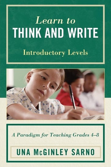 Learn to Think and Write Sarno Una Mcginley