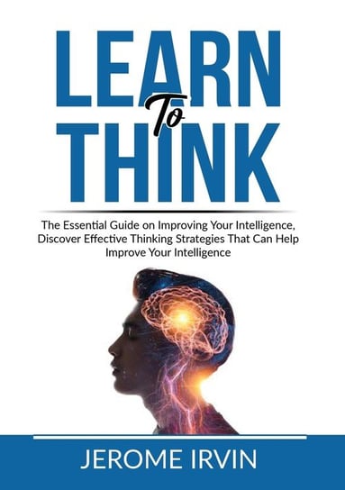 Learn to Think Irvin Jerome