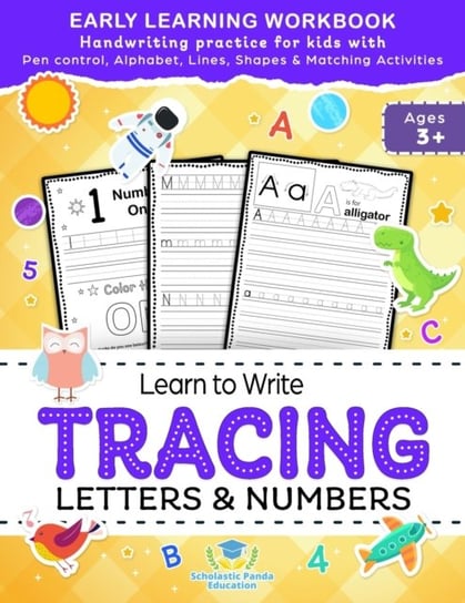 Learn to Write Tracing Letters & Numbers, Early Learning Workbook, Ages 3 4 5: Handwriting Practice Opracowanie zbiorowe