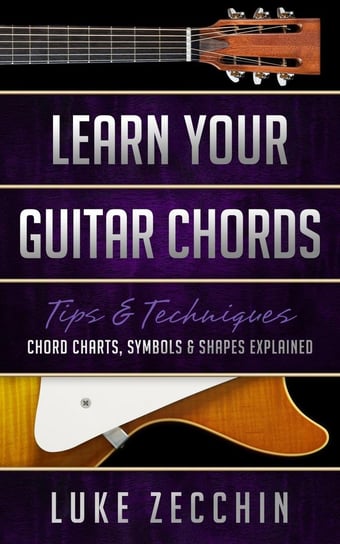 Learn Your Guitar Chords Luke Zecchin
