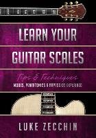 Learn Your Guitar Scales Zecchin Luke