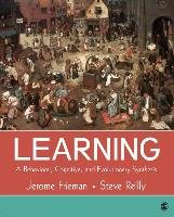 Learning: A Behavioral, Cognitive, and Evolutionary Synthesis Frieman Jerome, Reilly Stephen