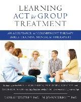 Learning ACT for Group Treatment Westrup Darrah Phd