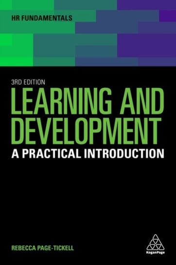 Learning and Development: A Practical Introduction Rebecca Page-Tickell