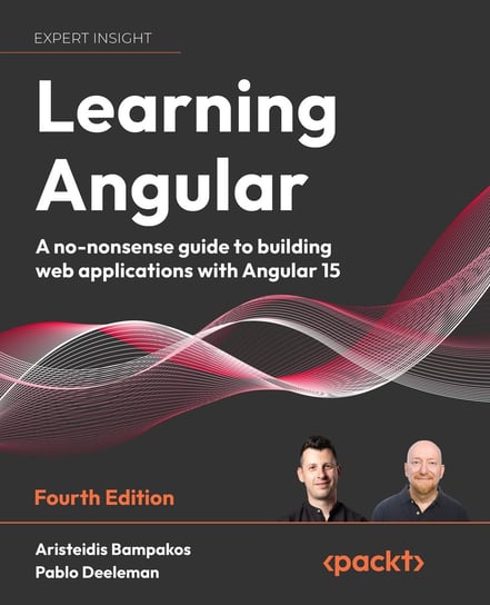 Learning Angular - ebook EPUB Bampakos Aristeidis, Pablo Deeleman