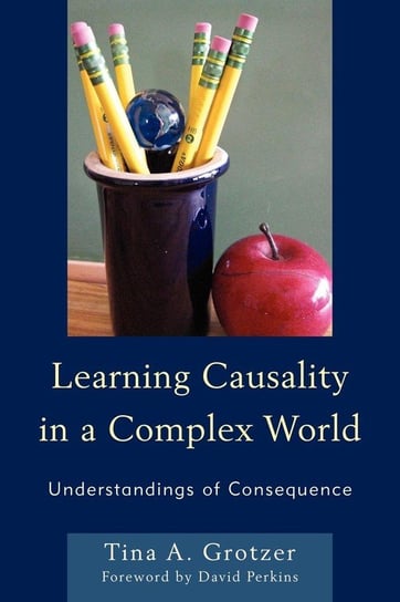 Learning Causality in a Complex World Grotzer Tina A.