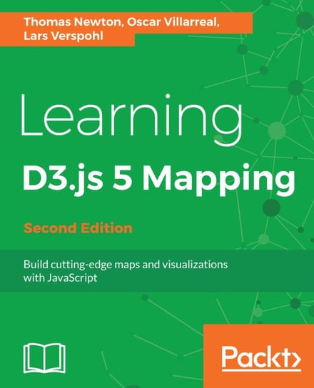 Learning D3.js 5 Mapping - ebook epub Thomas Newton, Oscar Villarreal, Lars Verspohl