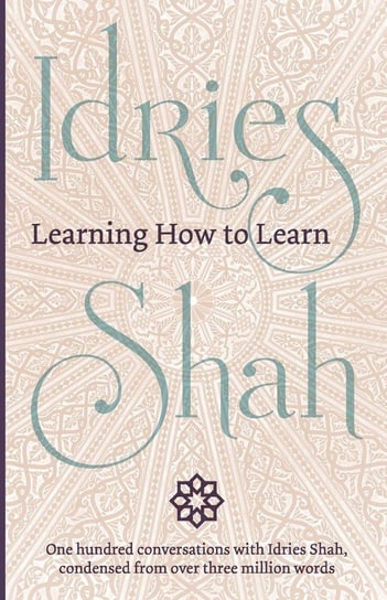 Learning How to Learn Shah Idries