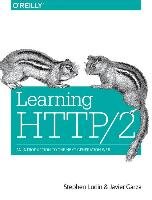 Learning HTTP/2 Ludin Stephen, Garza Javier
