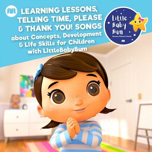 Learning Lessons, Telling Time, Please & Thank You! Songs about Concepts, Development & Life Skills for Children with LittleBabyBum Little Baby Bum Nursery Rhyme Friends