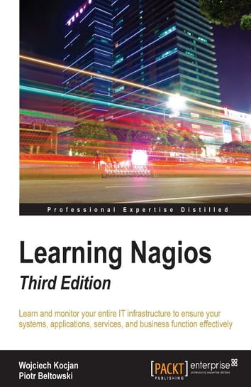 Learning Nagios - Third Edition Piotr Beltowski, Wojciech Kocjan