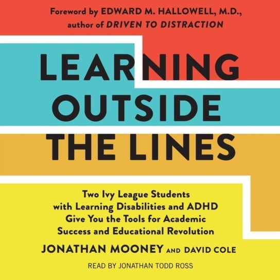 Learning Outside The Lines Hallowell Edward M., Dave Cole, Mooney Jonathan