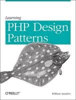 Learning PHP Design Patterns Sanders William