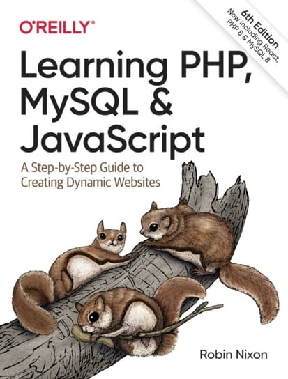 Learning PHP, MySQL & JavaScript. A Step-by-Step Guide to Creating Dynamic Websites Nixon Robin