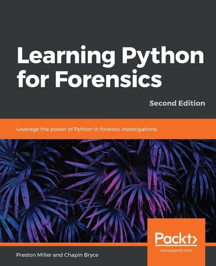 Learning Python for Forensics Preston Miller, Chapin Bryce