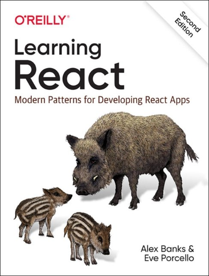 Learning React. Modern Patterns for Developing React Apps Banks Alex, Porcello Eve