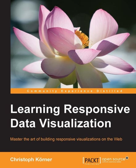 Learning Responsive Data Visualization Christoph Korner