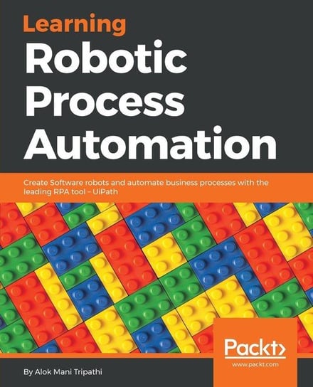Learning Robotic Process Automation Mani Tripathi Alok