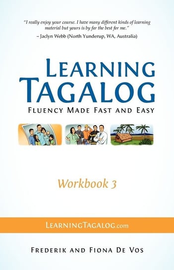 Learning Tagalog - Fluency Made Fast and Easy - Workbook 3 (Book 7 of 7) De Vos Frederik