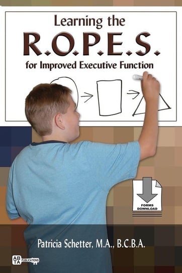 Learning the R.O.P.E.S. for Improved Executive Function Schetter Patricia