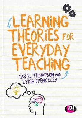Learning Theories for Everyday Teaching Thompson Carol