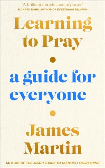 Learning to Pray: A Guide for Everyone Martin James