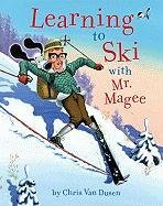 Learning to Ski with Mr. Magee Dusen Chris